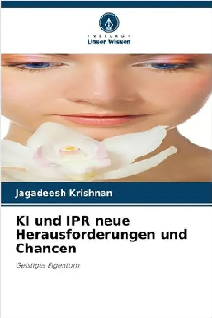 KI und IPR neue Herausforderungen und Chancen by Jagadeesh Krishnan