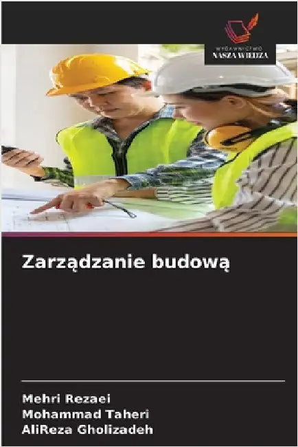 Zarządzanie budową by Rezaei, Mehri