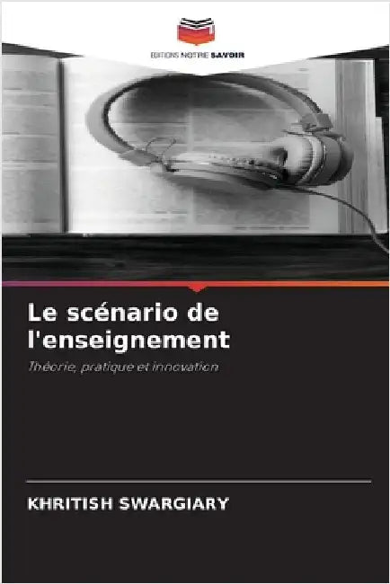 Le scénario de l'enseignement by Swargiary, Khritish