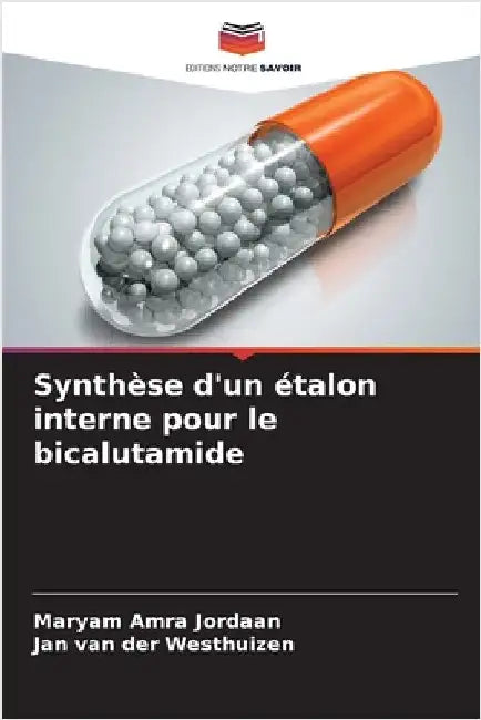 Synthèse d'un étalon interne pour le bicalutamide by Maryam Amra Jordaan