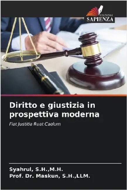 Diritto e giustizia in prospettiva moderna by M. H. Syahrul S. H.