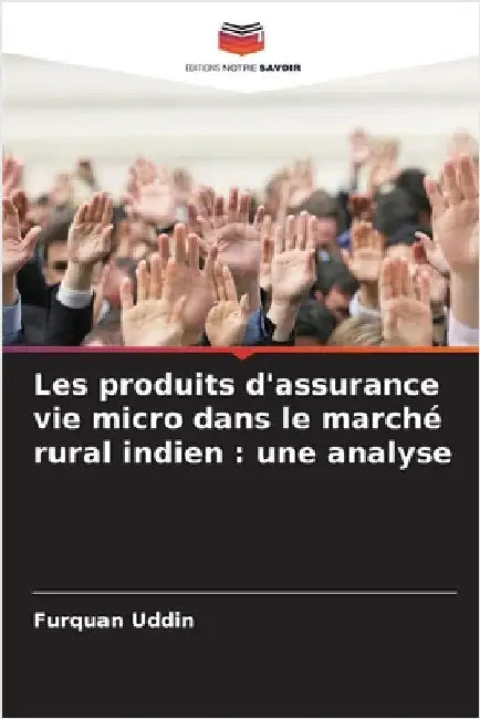Les produits d'assurance vie micro dans le marché rural indien: une analyse by Furquan Uddin