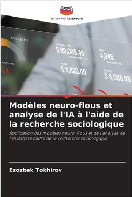 Modèles neuro-flous et analyse de l'IA à l'aide de la recherche sociologique by Ezozbek Tokhirov