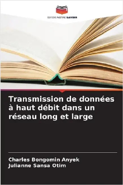 Transmission de données à haut débit dans un réseau long et large by Charles Bongomin Anyek