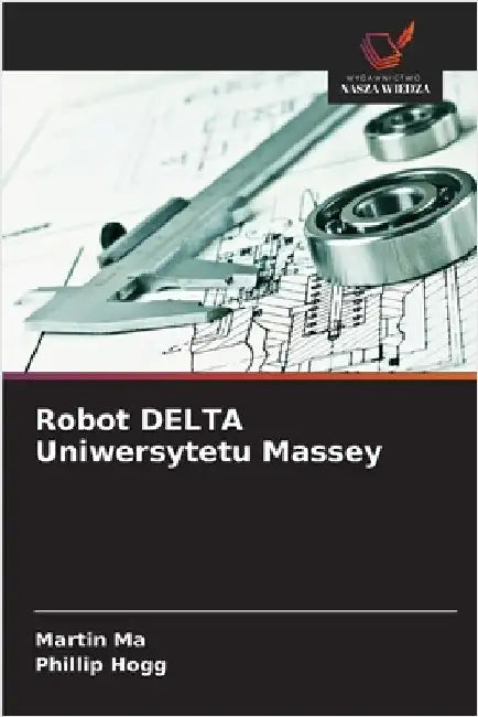 Robot DELTA Uniwersytetu Massey by Ma, Martin