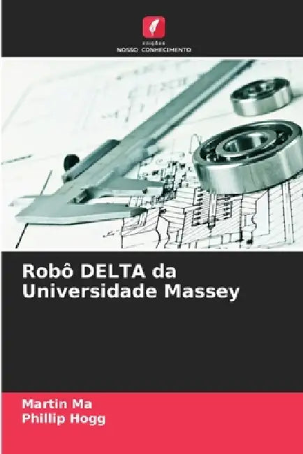 Robô DELTA da Universidade Massey by Martin Ma, Phillip Hogg