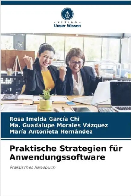 Praktische Strategien für Anwendungssoftware by Rosa Imelda García Chi