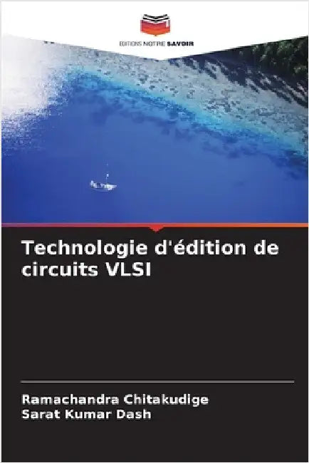 Technologie d'édition de circuits VLSI by Ramachandra Chitakudige