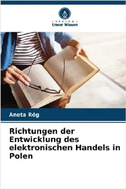Richtungen der Entwicklung des elektronischen Handels in Polen by Róg, Aneta