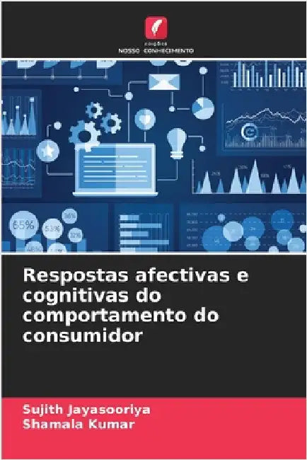 Respostas afectivas e cognitivas do comportamento do consumidor by Jayasooriya, Sujith