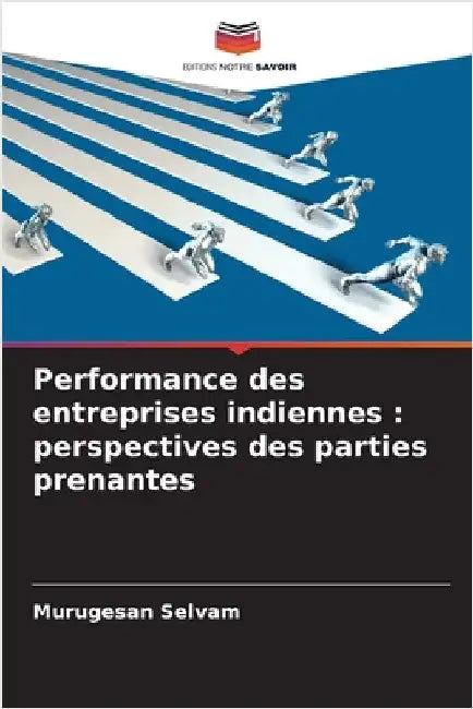 Performance des entreprises indiennes: perspectives des parties prenantes by Murugesan Selvam