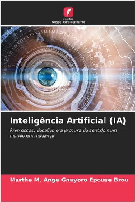 Inteligência Artificial (IA) by Marthe M. Ange Gnayoro Épouse Brou
