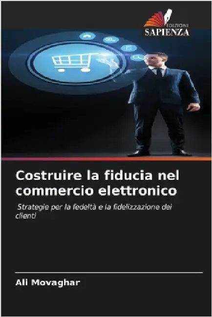 Costruire la fiducia nel commercio elettronico by Movaghar, Ali