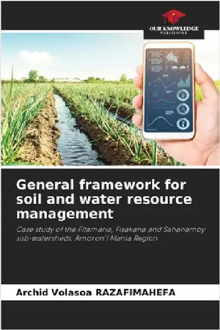 General framework for soil and water resource management by Archid Volasoa Razafimahefa