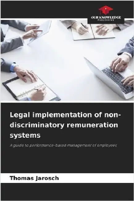 Legal implementation of non-discriminatory remuneration systems by Thomas Jarosch