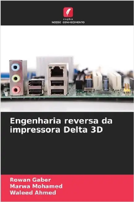 Engenharia reversa da impressora Delta 3D by Rowan Gaber