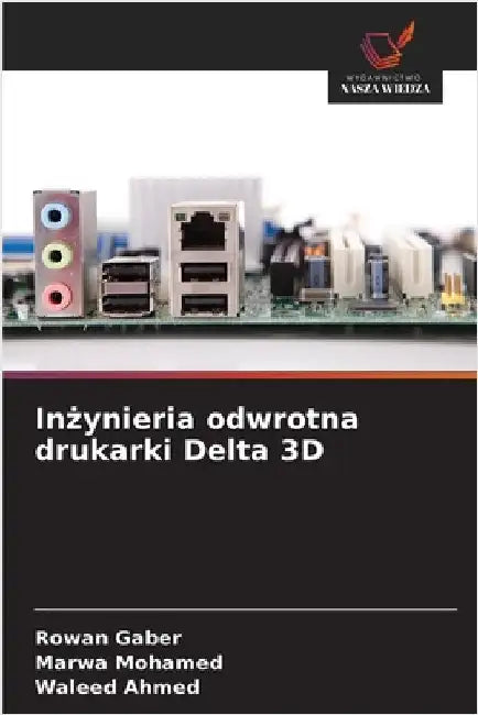 Inżynieria odwrotna drukarki Delta 3D by Rowan Gaber