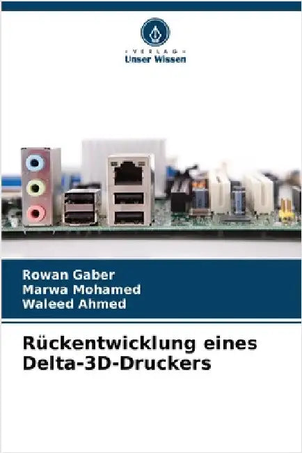 Rückentwicklung eines Delta-3D-Druckers by Gaber, Rowan