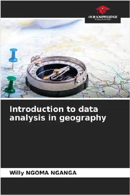 Introduction to data analysis in geography by Willy Ngoma Nganga