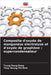 Composite d'oxyde de manganèse électrolysé et d'oxyde de graphène: supercondensateur by Dung, Trung-Dung