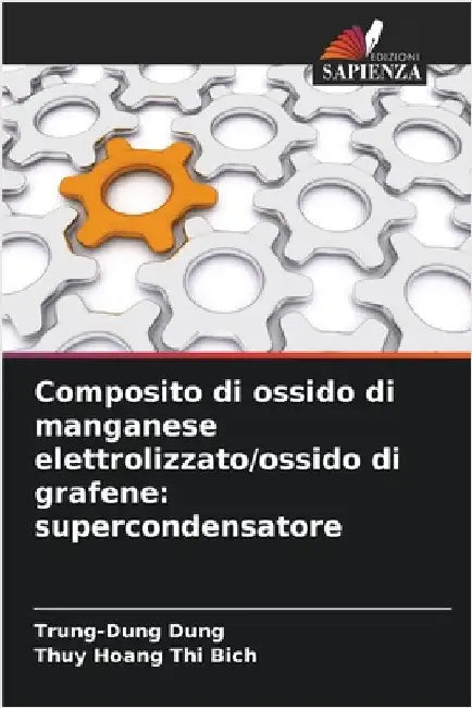 Composito di ossido di manganese elettrolizzato/ossido di grafene: supercondensatore by Trung-Dung Dung