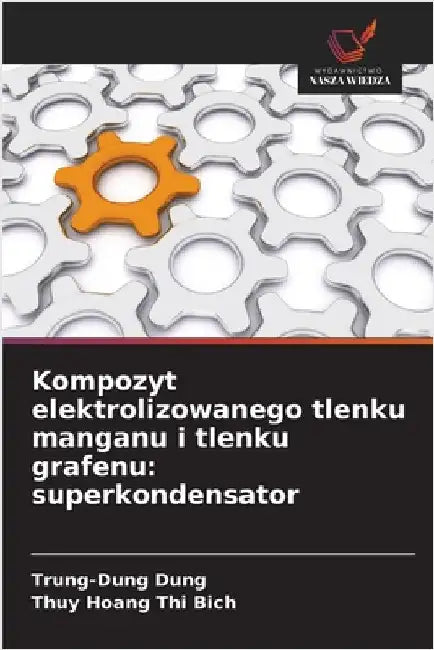 Kompozyt elektrolizowanego tlenku manganu i tlenku grafenu: superkondensator by Dung, Trung-Dung