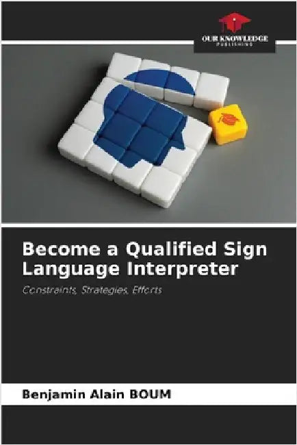 Become a Qualified Sign Language Interpreter by Boum, Benjamin Alain
