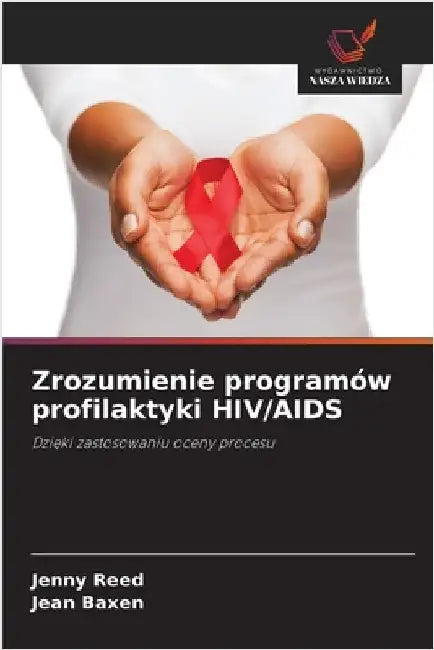 Zrozumienie programów profilaktyki HIV/AIDS by Jenny Reed