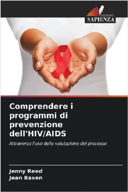 Comprendere i programmi di prevenzione dell'HIV/AIDS by Jenny Reed