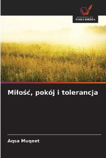 Milośc, pokój i tolerancja by Aqsa Muqeet