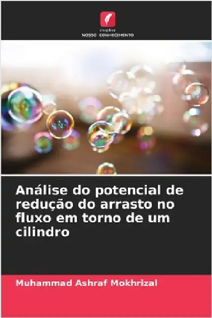 Análise do potencial de redução do arrasto no fluxo em torno de um cilindro by Muhammad Ashraf Mokhrizal