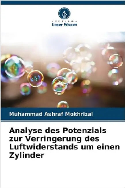 Analyse des Potenzials zur Verringerung des Luftwiderstands um einen Zylinder by Muhammad Ashraf Mokhrizal