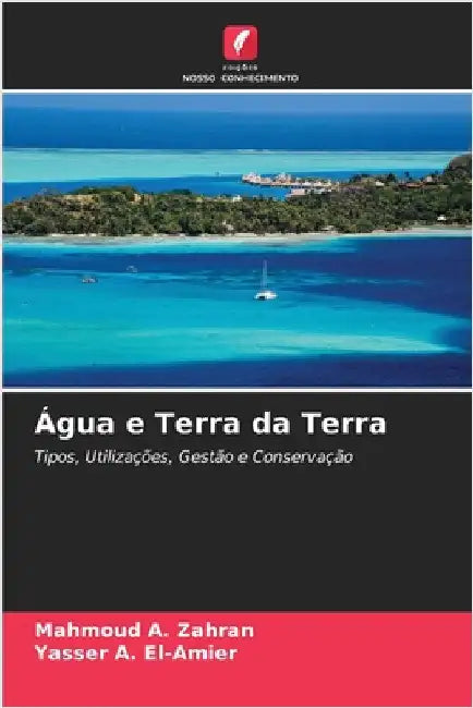 Água e Terra da Terra by Mahmoud A. Zahran
