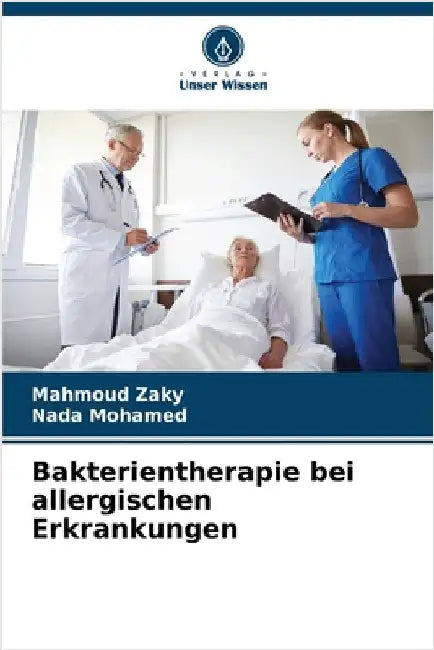 Bakterientherapie bei allergischen Erkrankungen by Mahmoud Zaky