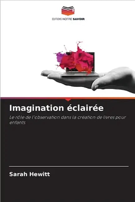 Imagination éclairée by Sarah Hewitt