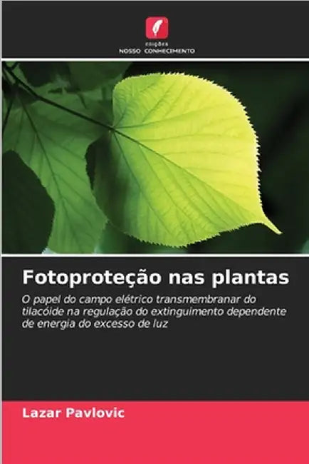 Fotoproteção nas plantas by Lazar Pavlovic