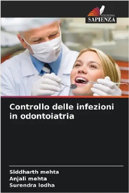 Controllo delle infezioni in odontoiatria by Mehta, Siddharth