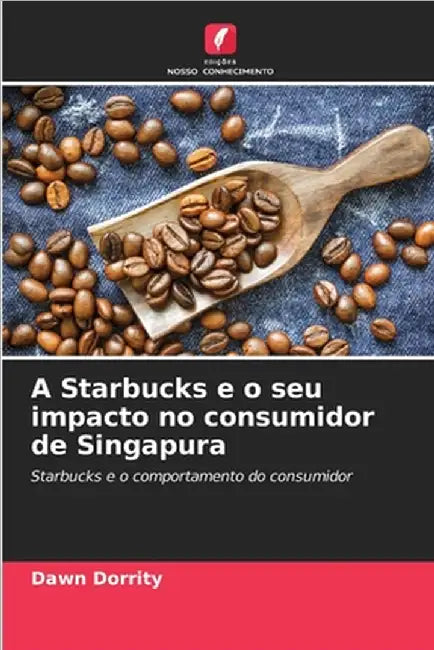 A Starbucks e o seu impacto no consumidor de Singapura by Dorrity, Dawn