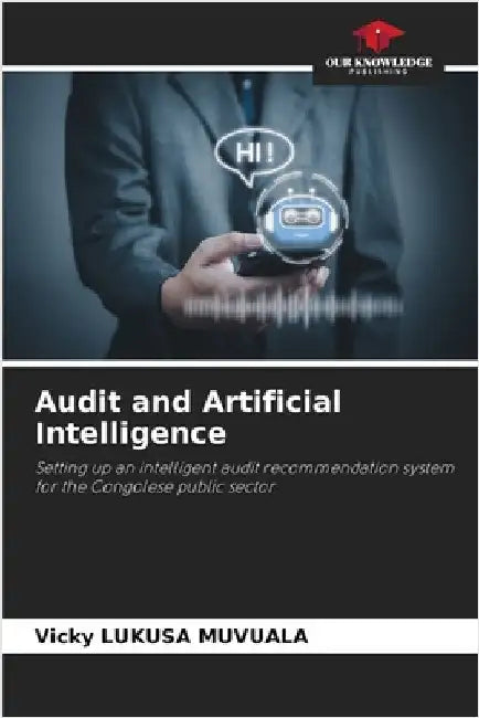 Audit and Artificial Intelligence by Vicky Lukusa Muvuala
