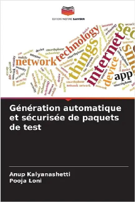 Génération automatique et sécurisée de paquets de test by Kalyanashetti, Anup