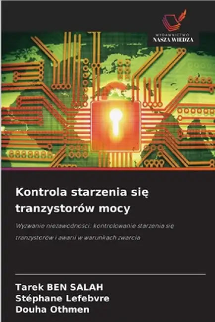 Kontrola starzenia się tranzystorów mocy by Ben Salah, Tarek