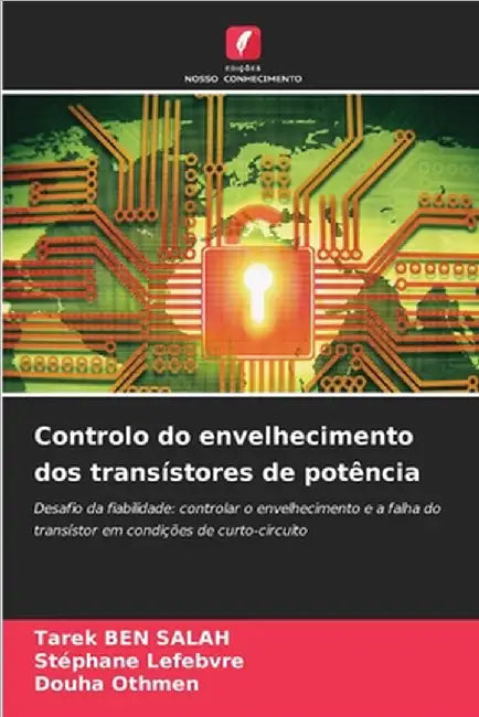 Controlo do envelhecimento dos transístores de potência by Ben Salah, Tarek