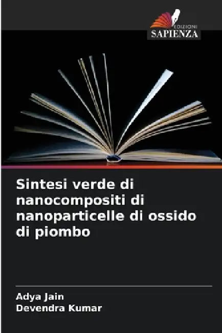 Sintesi verde di nanocompositi di nanoparticelle di ossido di piombo by Adya Jain, Devendra Kumar