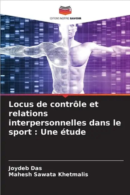 Locus de contrôle et relations interpersonnelles dans le sport: Une étude by Joydeb Das