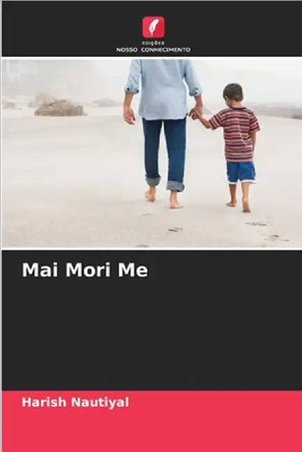 Mai Mori Me by Nautiyal, Harish