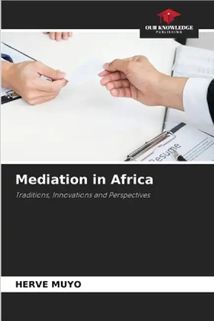 Mediation in Africa by Hervé Muyo