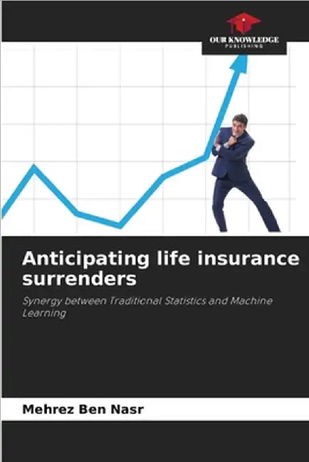 Anticipating life insurance surrenders by Mehrez Ben Nasr