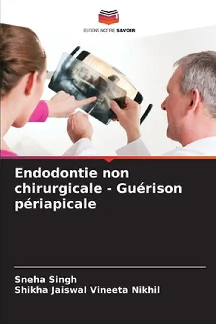 Endodontie non chirurgicale - Guérison périapicale by Sneha Singh