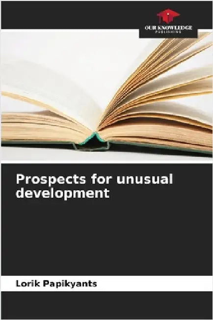 Prospects for unusual development by Papikyants, Lorik