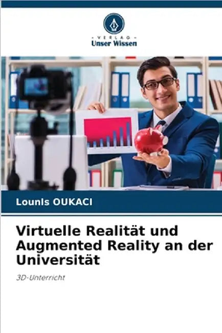 Virtuelle Realität und Augmented Reality an der Universität by Lounis Oukaci